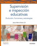 Supervisin e inspeccin educativas. Evolucin, funciones y estrategias