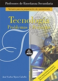 Tecnologa. Problemas y Proyectos. Cuerpo de Profesores de Enseanza Secundaria.