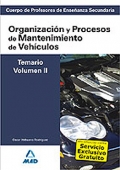 Organizacin y Procesos de Mantenimiento de Vehculos. Temario. Volumen II. Cuerpo de Profesores de Enseanza Secundaria.