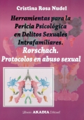 Herramientas para la pericia psicológica en delitos sexuales Intrafamiliares. Rorschach. Protocolos en abuso sexual.