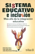 Sistema educativo e inclusi�n. M�s all� de la integraci�n educativa