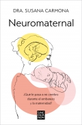 Neuromaternal Qu le pasa a mi cerebro durante el embarazo y la maternidad?