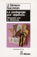 La pedagoga por objetivos: obsesin por la eficiencia.