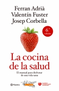 La cocina de la salud. El manual para disfrutar de una vida sana.