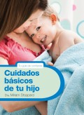 Cuidados b�sicos de tu hijo.