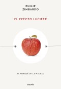 El efecto lucifer. El porqu de la maldad