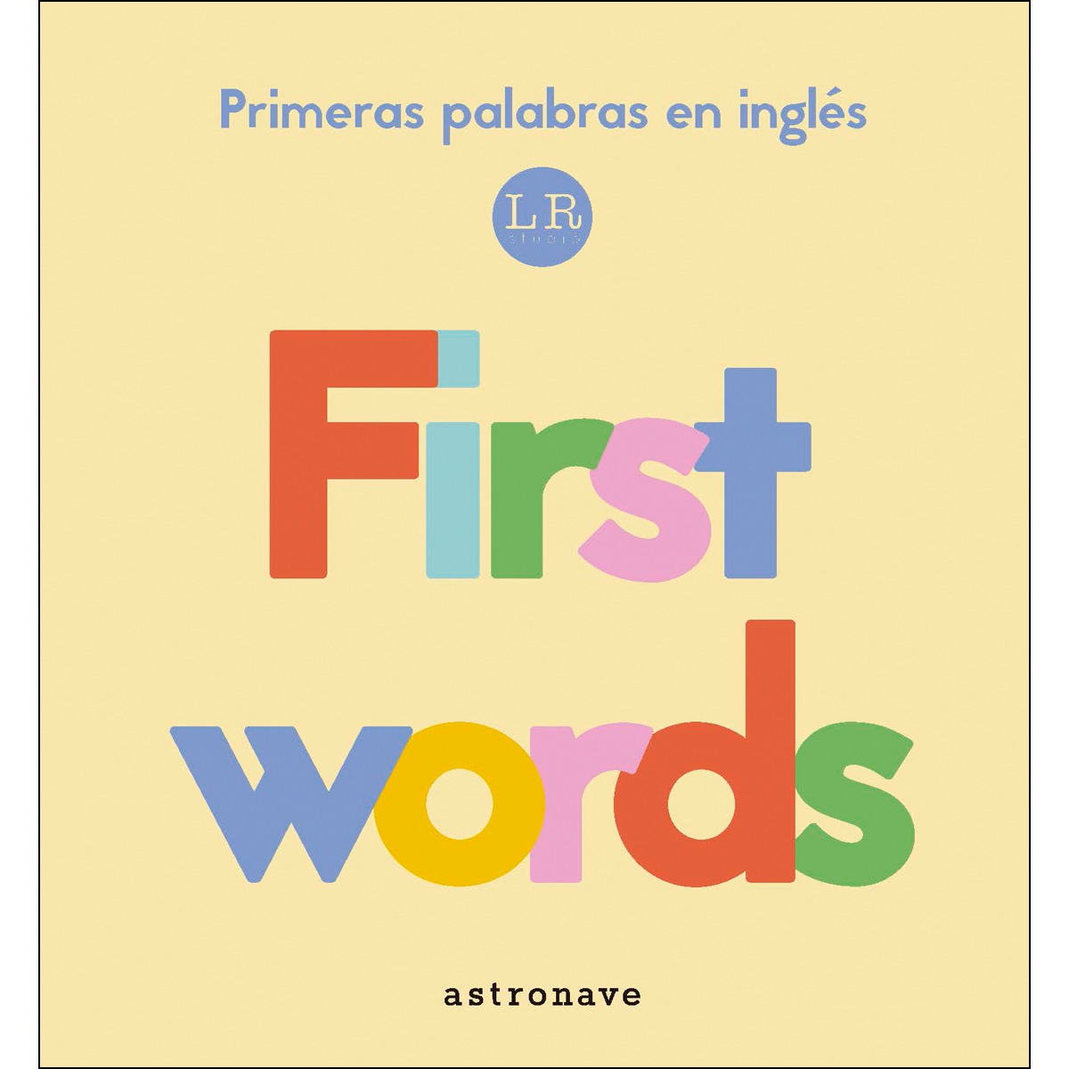 PRIMERAS PALABRAS EN INGL S FIRST WORDS TAPA DURA LEMON RIBBON STUDIO