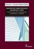 Anatoma del cambio educativo: panormica y casos. Aportaciones de la investigacin cuantitativa y cualitativa