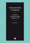 Comunicación y lenguaje. La nueva neuropsicología cognitiva II.