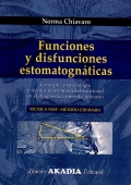 Funciones y disfunciones estomatognticas. Concepto, metodologa y tcnica neuromuscular-funcional en el diagnstico interdisciplinario.