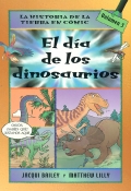 El da de los dinosaurios. La historia de La Tierra en cmic. Volumen 3.