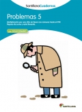 Problemas 5. Santillana Cuadernos. 2 y 3 Primaria