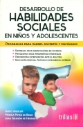 Desarrollo de habilidades sociales en niños y adolescentes. Programas para padres, docentes y psicólogos