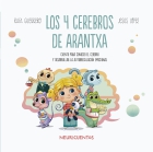 Los 4 cerebros de Arantxa. Cuentos para conocer el cerebro y desarrollar la autorregulacin emocional (Neuricuentos)