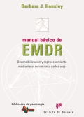 Manual bsico de EMDR. Desensibilizacin y reprocesamiento mediante el movimiento de los ojos