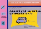 Construyo la regla ortografica 3- Nivel III (5 y 6 de educaci�n primaria)