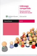 Liderazgo compartido. Buenas pr�cticas de direcci�n escolar.