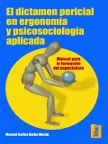 El dictamen pericial en ergonoma y psicososiologa aplicada. Manual para la formacin del perito