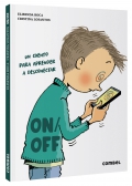 On/off. Un cuento para aprender a desconectar