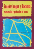 Ense�ar lengua y literatura. Comprensi�n y producci�n de textos