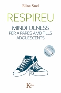 Respireu. Mindfulness per a pares amb fills adolescents (amb Cd Meditacions guiades)