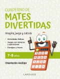 Cuaderno de mates divertidas 7-8 aos. Imagina, juega y calcula