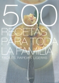 500 recetas para toda la familia. Fciles, rpidas, ligeras.
