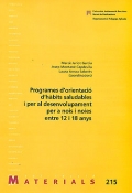 Programes d�orientaci� d�h�bits saludables i per al desenvolupament per a nois i noies entre 12 i 18 anys.