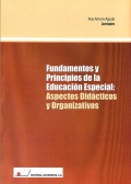 Fundamentos y principios de la educaci�n especial: aspectos did�cticos y organizativos.