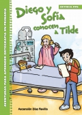 Diego y Sofa conocen a tilde. Aventuras para aprender ortografa en primaria