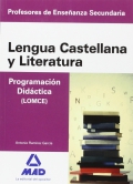 Lengua Castellana y Literatura. Programacin Didctica (LOMCE). Cuerpo de Profesores de Enseanza Secundaria.