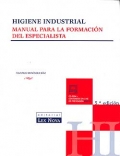 Higiene industrial. Manual para la formaci�n del especialista.