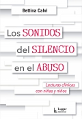 Los sonidos del silencio en el abuso. Lecturas clínicas con niñas y niños