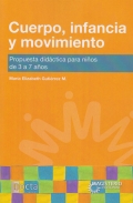 Cuerpo, infancia y movimiento. Propuesta did�ctica para ni�os de 3 a 7 a�os