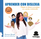 Aprender con dislexia. M�todo de lectura y escritura con cuentos emocionales