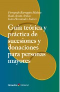 Gu�a te�rica y pr�ctica de sucesiones y donaciones para personas mayores