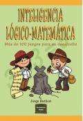 Inteligencia lgico-matemtica. Ms de 100 juegos para su desarrollo