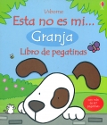 Esta no es mi...Granja. Libro de pegatinas.