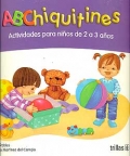 ABChiquitines. Actividades para ni�os de 2 a 3 a�os.