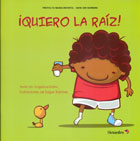  Quiero la raz !. Proyecto Noria Infantil - Serie Sin Nombre.