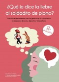 Qu le dice la liebre al soldadito de plomo? Manual de Herramientas para la gestin de la convivencia en espacios de ocio, deporte y tiempo libre