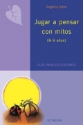 Jugar a pensar con mitos (8-9 aos). Guia para educadores.