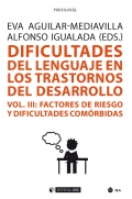 Dificultades del lenguaje en los trastornos del desarrollo (vol III) Factores de riesgo y dificultades comrbidas