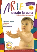 Arte desde la cuna. Educacin temprana 0-3 aos. Para padres y docentes. (Con CD)