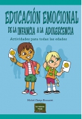 Educaci�n emocional de la infancia a la adolescencia. Actividades para todas las edades
