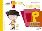 Pedro y el pesimismo. Biblioteca de inteligencia emocional y educacin en valores. Sentimientos y valores