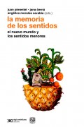 La memoria de los sentidos. El nuevo mundo y los sentidos menores