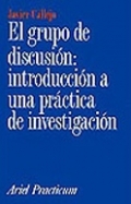 El grupo de discusión: introducción a una práctica de investigación.