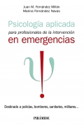 Psicología aplicada para profesionales de la intervención en emergencias. Destinado a policías, bomberos, sanitarios, militares