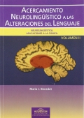 Acercamiento neurolingüístico a las alteraciones del lenguaje. Vol II.